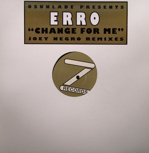 CHANGE FOR ME (JOEY NEGRO remix) prod. by OSUNLADE (USED)