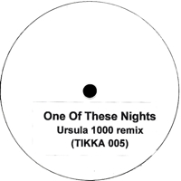 VOL. 5 ONE OF THESE NIGHTS (URSULA 1000 REMIX)