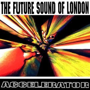 ACCELERATOR (30TH ANNIVERSARY EDITION) (2LP) -RSD LIMITED-