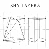 SHY LAYERS (LP)