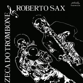 ZECA DO TROMBONE & ROBERTO SAX (LP)