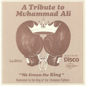 A TRIBUTE TO MUHAMMAD ALI (WE CROWN THE KING)