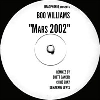 MARS 2002 REMIXES-BRETT DANCER/CHRIS GRAY/DEMARKUS LEWIS REMIXES