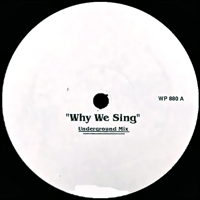 WHY WE SING